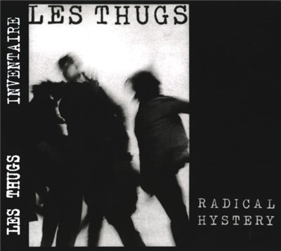 Les Thugs - Radical Hystery download mp3 flac