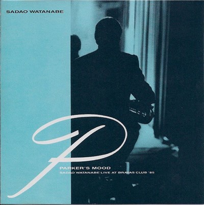 Sadao Watanabe - Parker's Mood - Sadao Watanabe Live At Bravas Club '85 download mp3 flac