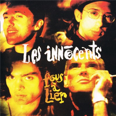 Les Innocents - Fous A Lier download mp3 flac