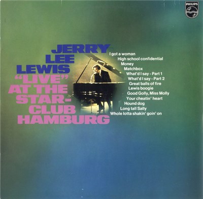 Jerry Lee Lewis With The Nashville Teens - "Live" At The Star-Club Hamburg download mp3 flac