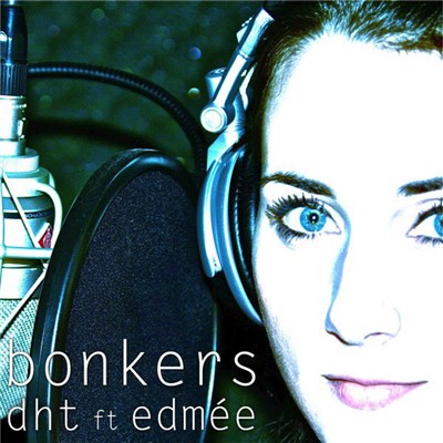DHT Featuring Edmée - Bonkers download mp3 flac
