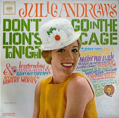 Julie Andrews - Don't Go In The Lion's Cage Tonight And Other Heartrending Ballads And Raucous Ditties download mp3 flac
