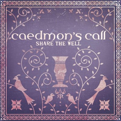 Caedmon's Call - Share The Well download mp3 flac