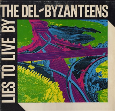 The Del-Byzanteens - Lies To Live By download mp3 flac