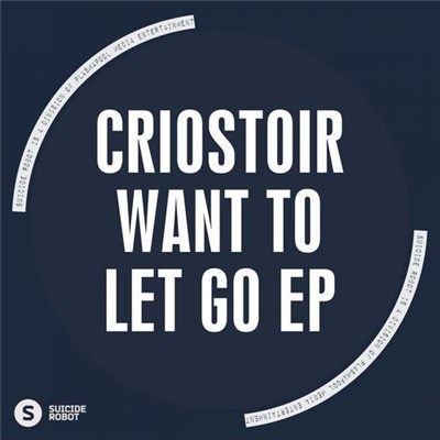 Criostoir - Want To Let Go download mp3 flac