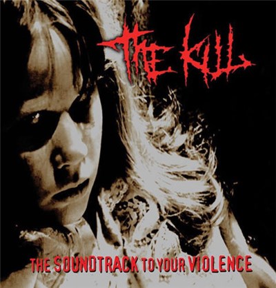 The Kill - The Soundtrack To Your Violence download mp3 flac