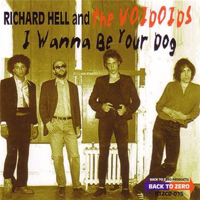 Richard Hell And The Voidoids - I Wanna Be Your Dog download mp3 flac