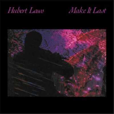 Hubert Laws - Make It Last download mp3 flac