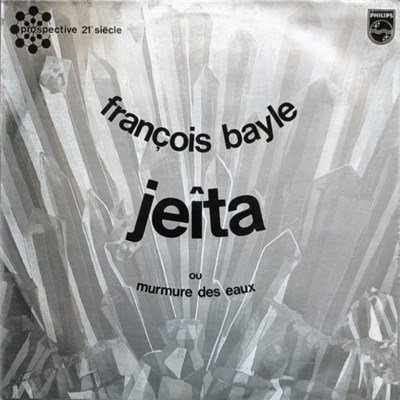François Bayle - Jeîta Ou Murmure Des Eaux download mp3 flac