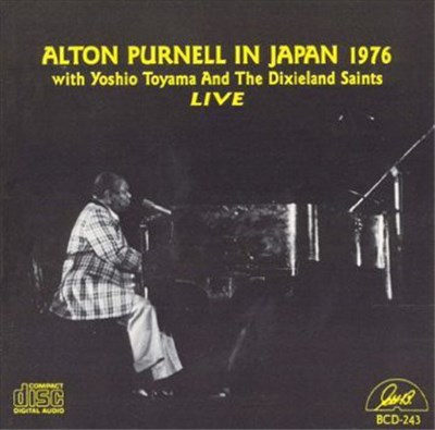 Alton Purnell With Yoshio Toyama And The Dixieland Saints - Alton Purnell In Japan 1976 With Yoshio Toyama And The Dixieland Saints Live download mp3 flac