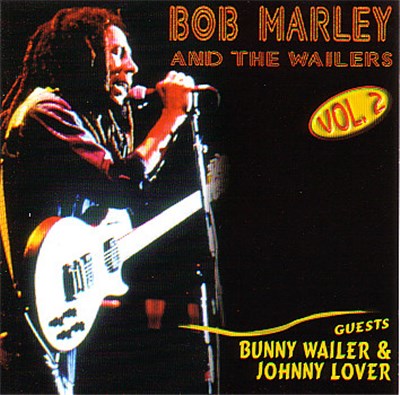 Bob Marley And The Wailers , Guests Bunny Wailer & Johnny Lover - Bob Marley & The Wailers Vol. 2 download mp3 flac