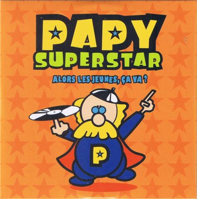 Papy Superstar - Alors Les Jeunes, Ca Va ? download mp3 flac