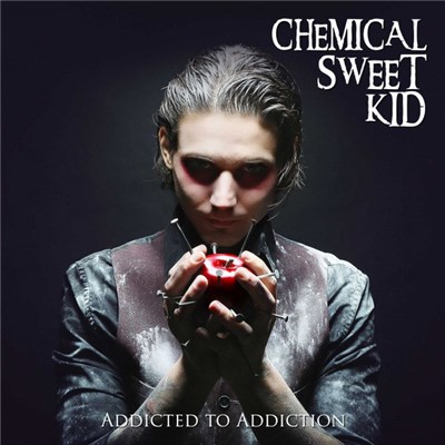 The Chemical Sweet Kid - Addicted To Addiction download mp3 flac