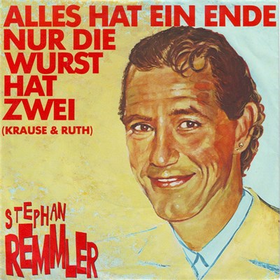 Stephan Remmler - Alles Hat Ein Ende Nur Die Wurst Hat Zwei (Krause & Ruth) download mp3 flac