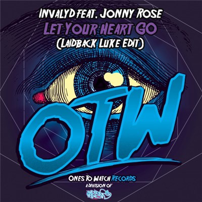 Invalyd Feat. Jonny Rose - Let Your Heart Go (Laidback Luke Edit) download mp3 flac