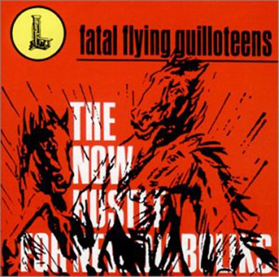The Fatal Flyin' Guilloteens - The Now Hustle For New Diaboliks download mp3 flac