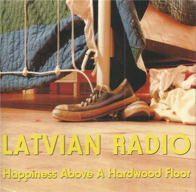 Latvian Radio - Happiness Above A Hardwood Floor download mp3 flac