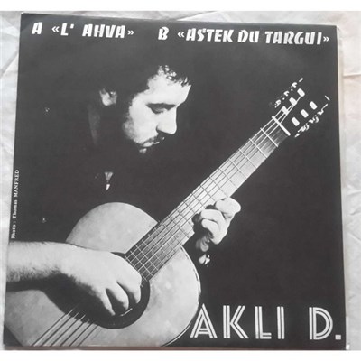 Akli D - A "L' Ahva" - B "Astek Du Targui" download mp3 flac