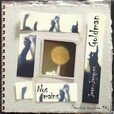 Jean-Jacques Goldman - Nos Mains (Version Tournée 98) download mp3 flac