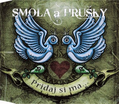 Smola A Hrušky - Pridaj Si Ma... download mp3 flac