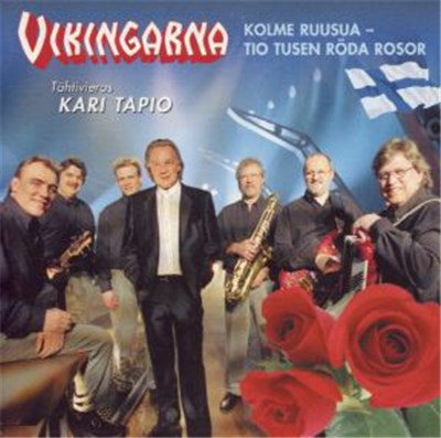 Vikingarna Tähtivieras Kari Tapio - Kolme Ruusua - Tio Tusen Röda Rosor download mp3 flac
