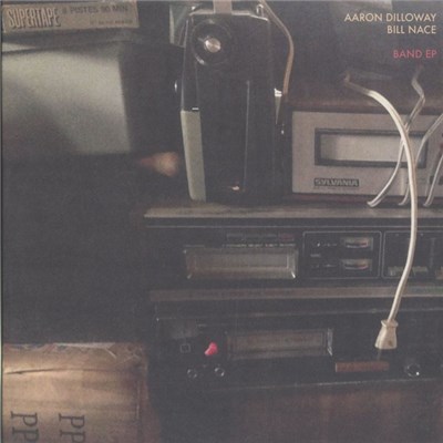 Aaron Dilloway / Bill Nace - Band EP download mp3 flac
