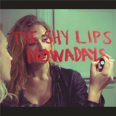 The Shy Lips - Nowadays download mp3 flac