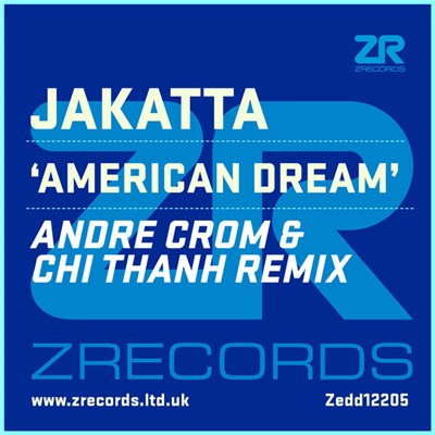 Jakatta - American Dream (Andre Crom & Chi Thanh Remix) download mp3 flac