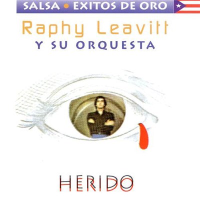 Raphy Leavitt Y Su Orquesta - Herido download mp3 flac