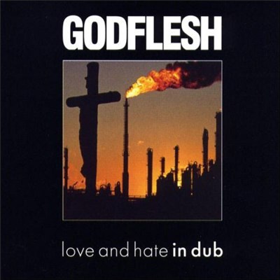 Godflesh - Love And Hate In Dub download mp3 flac