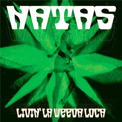 Natas - Livin' La Weeda Loca download mp3 flac