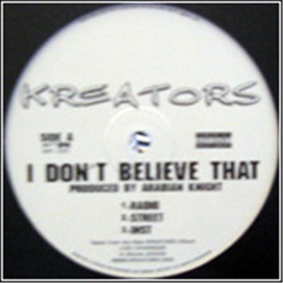 Kreators - I Don't Believe That / Ain't Nuttin download mp3 flac