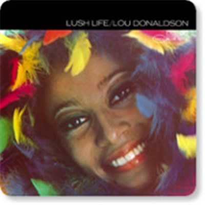 Lou Donaldson - Lush Life download mp3 flac