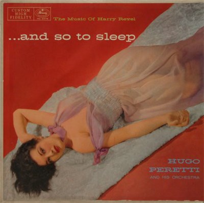 Hugo Perretti & His Orchestra - The Music Of Harry Revel - And So To Sleep download mp3 flac