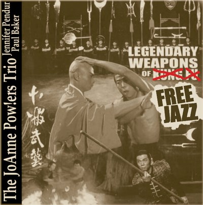 The JoAnne Pow!ers Trio - Legendary Weapons of Free Jazz download mp3 flac