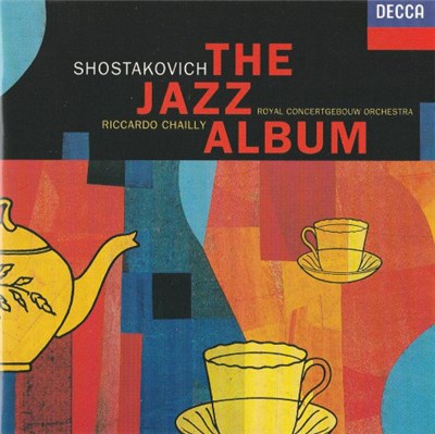 Shostakovich / Royal Concertgebouw Orchestra, Riccardo Chailly - The Jazz Album download mp3 flac