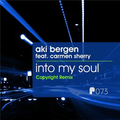 Aki Bergen Feat. Carmen Sherry - Into My Soul (Copyright Remix) download mp3 flac