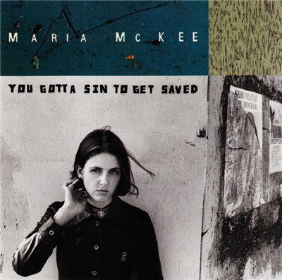 Maria McKee - You Gotta Sin To Get Saved download mp3 flac
