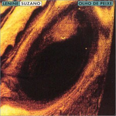 Lenine & Suzano - Olho De Peixe download mp3 flac