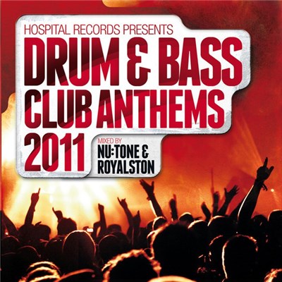 Nu:Tone & Royalston - Hospital Records Presents: Drum & Bass Anthems 2011 download mp3 flac