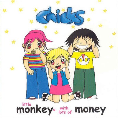 Chicks - Little Monkeys With Lots Of Money download mp3 flac
