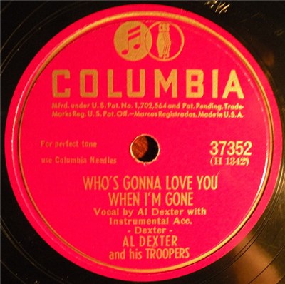 Al Dexter And His Troopers - Who's Gonna Love You When I'm Gone / Am I To Blame download mp3 flac