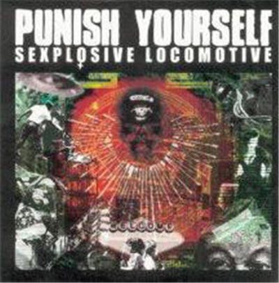 Punish Yourself - Sexplosive Locomotive download mp3 flac
