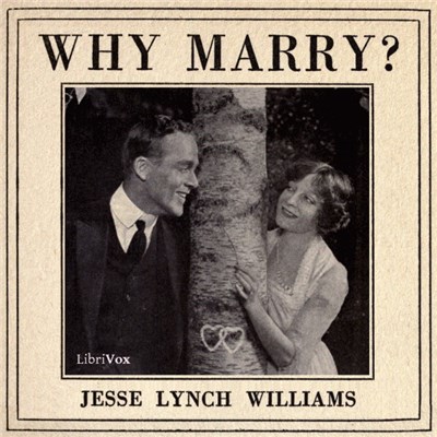 Jesse Lynch Williams - Why Marry? download mp3 flac