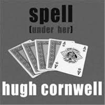 Hugh Cornwell - Spell (Under Her) download mp3 flac