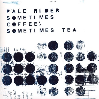 Pale Rider - Sometimes Coffee, Sometimes Tea download mp3 flac