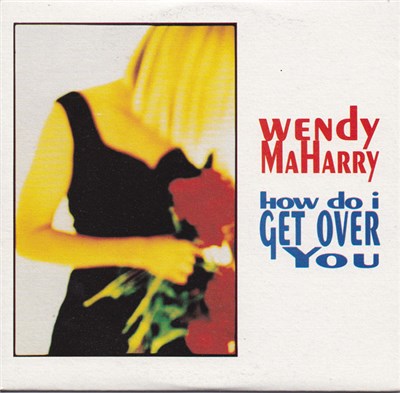 Wendy MaHarry - How Do I Get Over You download mp3 flac