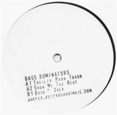 Bass Dominators - Trailer Park Trash / Show Me The Beat download mp3 flac