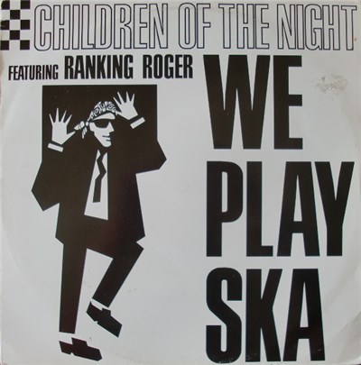 Children Of The Night Featuring Ranking Roger - We Play Ska download mp3 flac