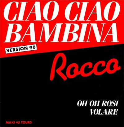Rocco Granata - Ciao Ciao Bambina (Version 90) download mp3 flac